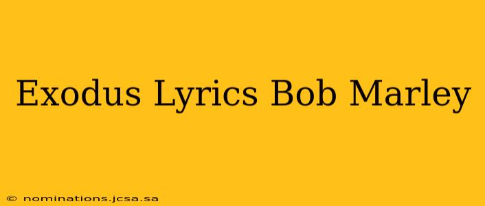 Exodus Lyrics Bob Marley
