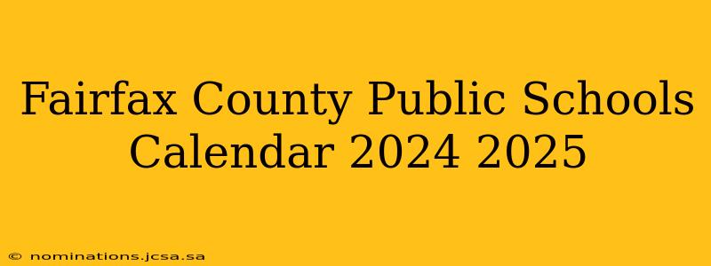 Fairfax County Public Schools Calendar 2024 2025