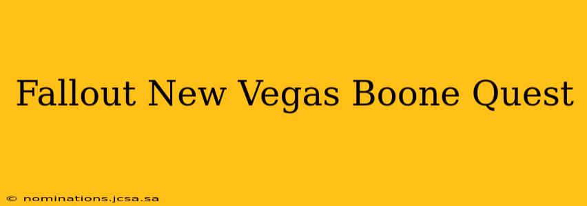 Fallout New Vegas Boone Quest