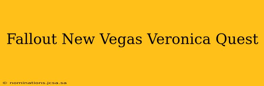 Fallout New Vegas Veronica Quest
