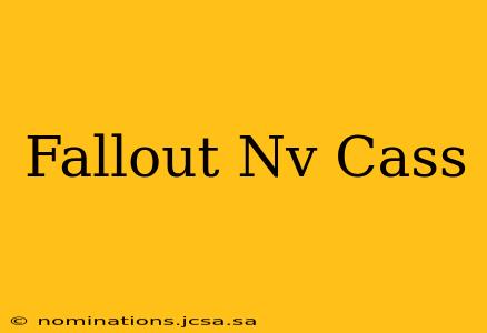 Fallout Nv Cass