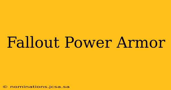 Fallout Power Armor