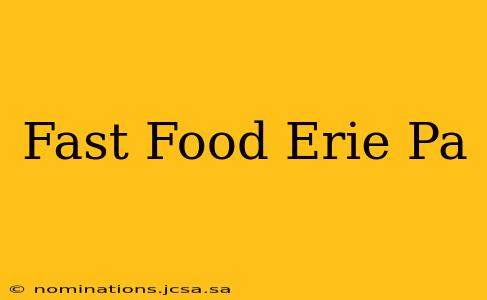 Fast Food Erie Pa
