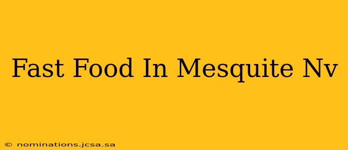 Fast Food In Mesquite Nv