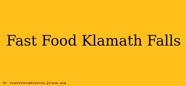 Fast Food Klamath Falls
