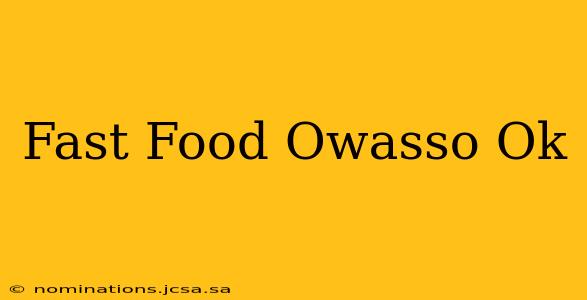 Fast Food Owasso Ok