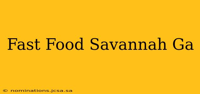 Fast Food Savannah Ga