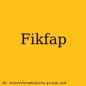 Fikfap