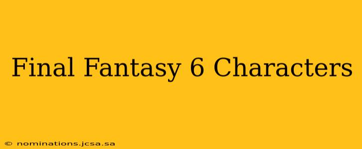 Final Fantasy 6 Characters