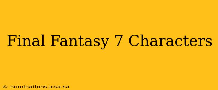 Final Fantasy 7 Characters