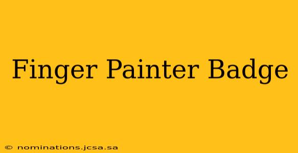 Finger Painter Badge