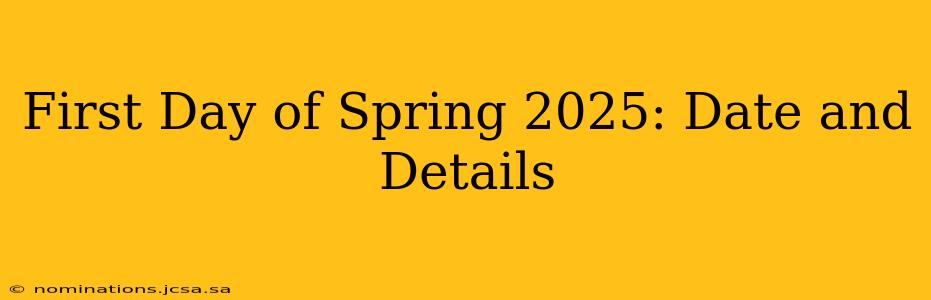 First Day of Spring 2025: Date and Details