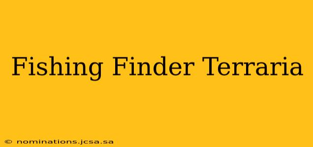 Fishing Finder Terraria