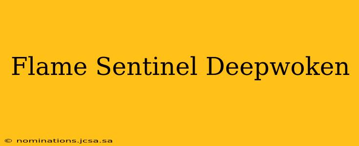 Flame Sentinel Deepwoken
