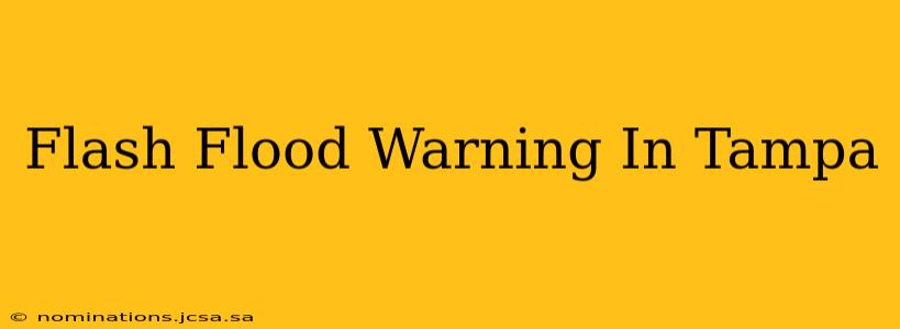 Flash Flood Warning In Tampa
