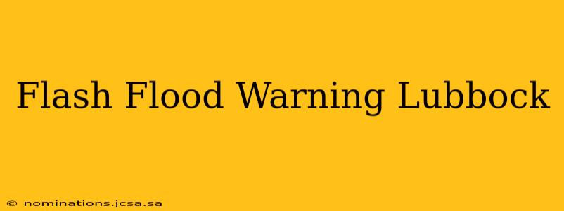 Flash Flood Warning Lubbock