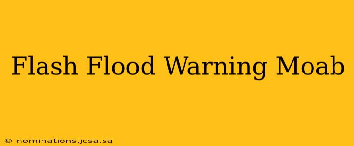 Flash Flood Warning Moab