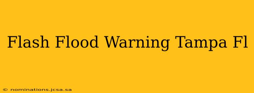 Flash Flood Warning Tampa Fl