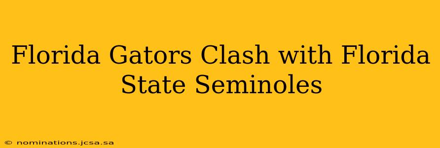 Florida Gators Clash with Florida State Seminoles