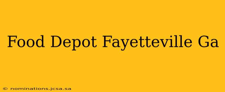 Food Depot Fayetteville Ga