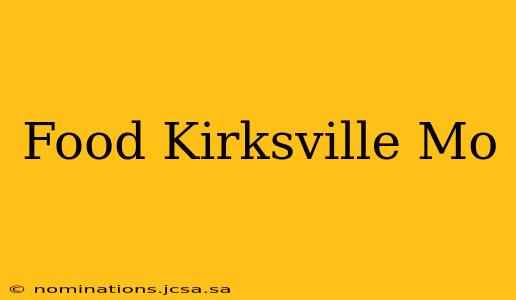 Food Kirksville Mo