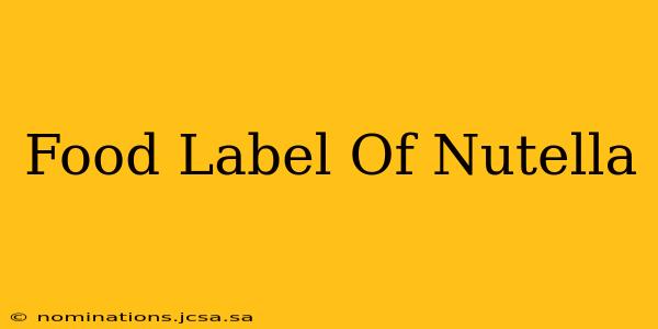 Food Label Of Nutella