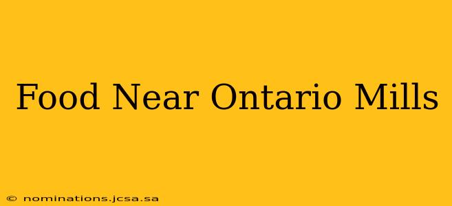 Food Near Ontario Mills