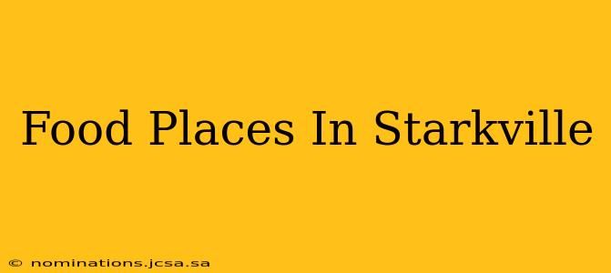 Food Places In Starkville