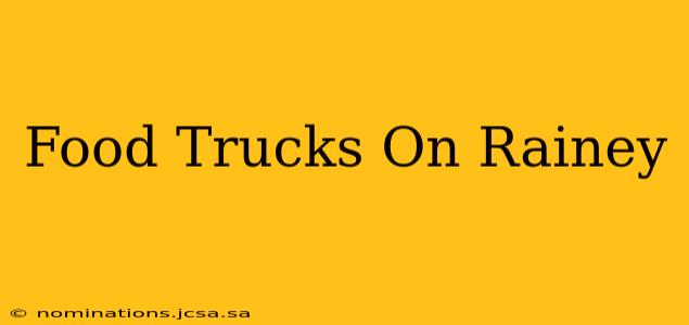 Food Trucks On Rainey