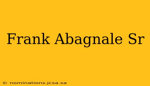 Frank Abagnale Sr