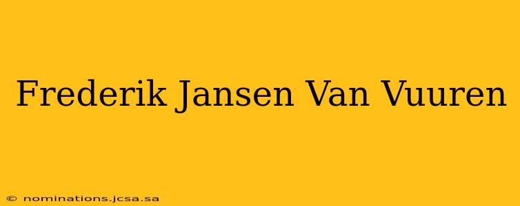 Frederik Jansen Van Vuuren