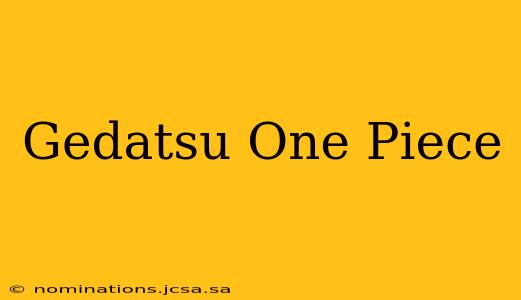 Gedatsu One Piece