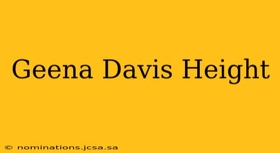 Geena Davis Height