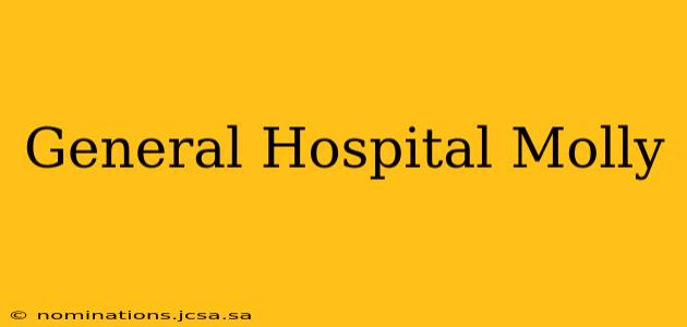 General Hospital Molly
