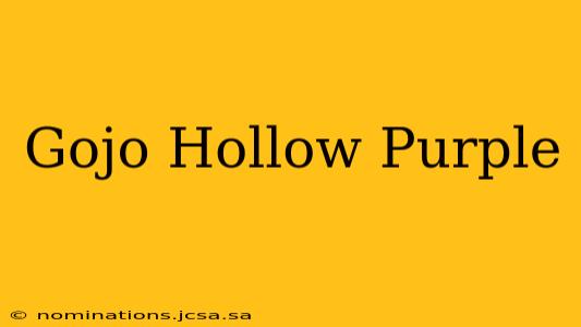 Gojo Hollow Purple
