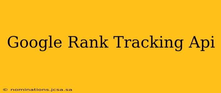 Google Rank Tracking Api