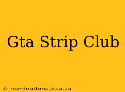 Gta Strip Club