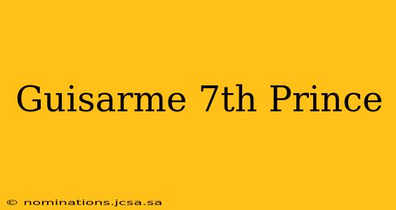 Guisarme 7th Prince