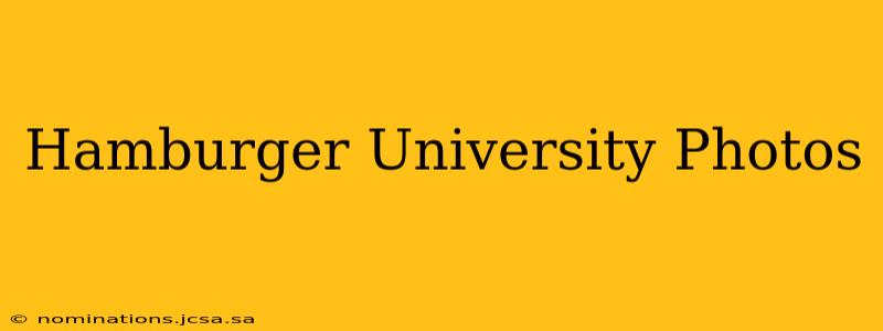 Hamburger University Photos