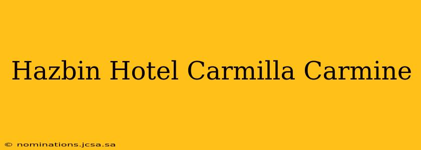 Hazbin Hotel Carmilla Carmine