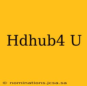 Hdhub4 U