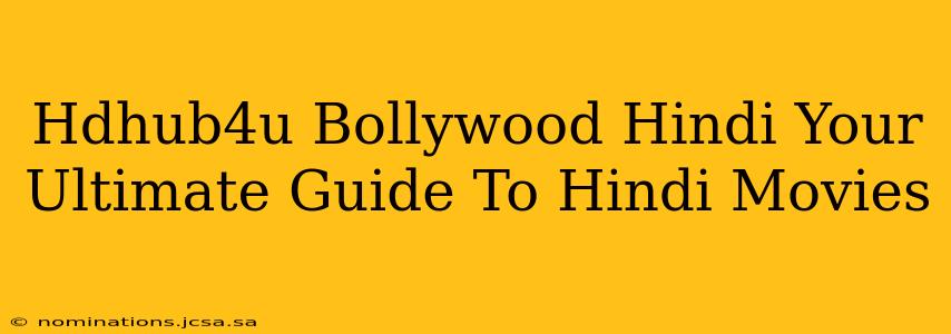 Hdhub4u Bollywood Hindi Your Ultimate Guide To Hindi Movies