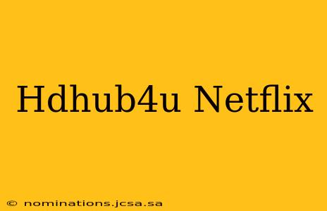 Hdhub4u Netflix