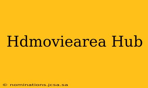 Hdmoviearea Hub