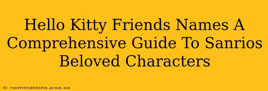 Hello Kitty Friends Names A Comprehensive Guide To Sanrios Beloved Characters