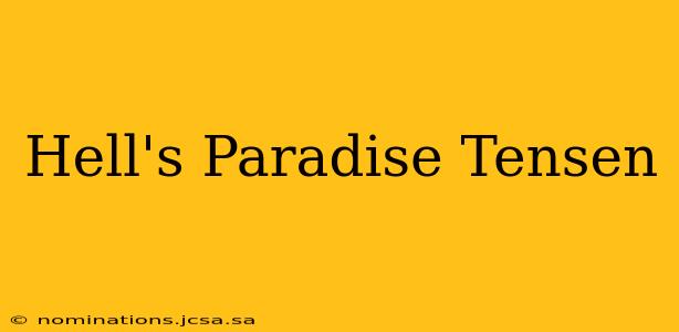 Hell's Paradise Tensen