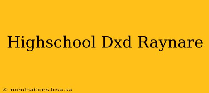Highschool Dxd Raynare