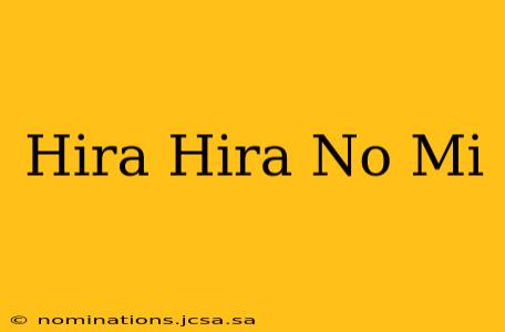 Hira Hira No Mi