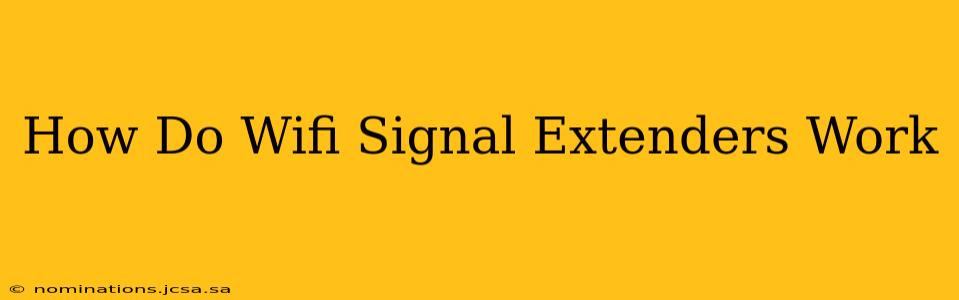 How Do Wifi Signal Extenders Work