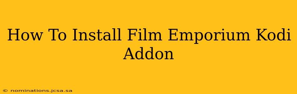 How To Install Film Emporium Kodi Addon
